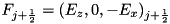 $ F_{j+\HALF} = ( E_z, 0,-E_x)_{j+\HALF}$